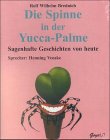 Die Spinne in der Yucca-Palme. Sagenhafte Geschichten von heute Contemporary literature