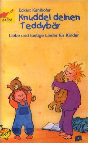 Knuddel deinen Teddybär, 1 Cassette: Liebe und lustige Lieder für Kinder. 31 Min. Children's books