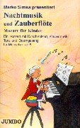 Nachtmusik und Zauberflöte: Mozart für Kinder Non-fiction