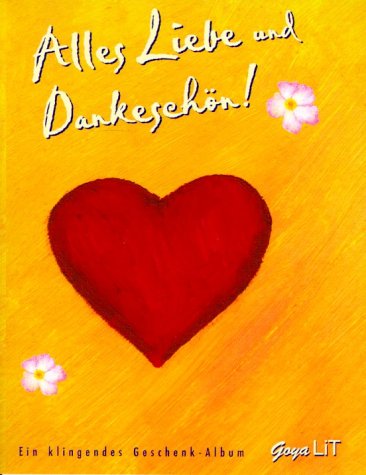 Alles Liebe und Dankeschön, 1 Cassette: Ein klingendes Geschenk-Album Film, Art & Culture