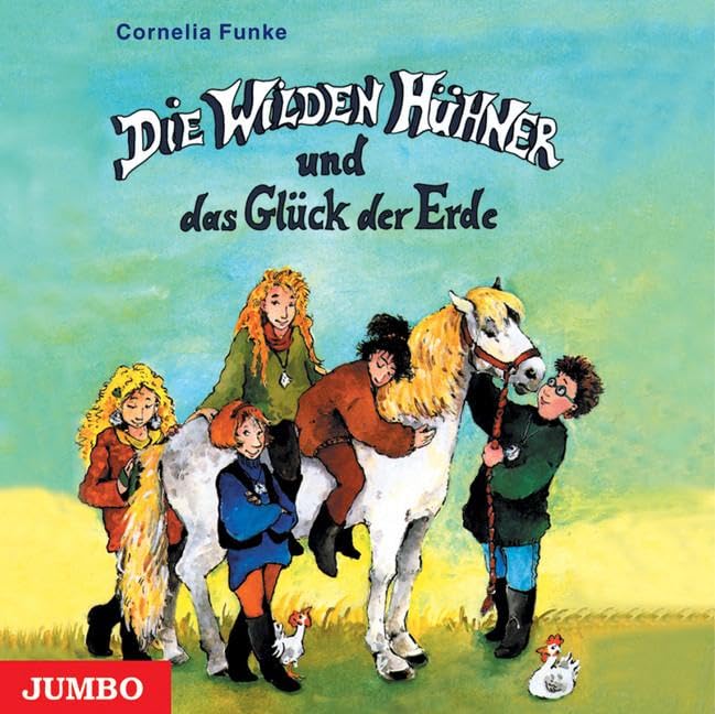 Die Wilden Hühner und das Glück der Erde Novels & Short Stories
