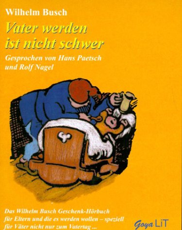 Vater sein dagegen sehr. Das Wilhelm Busch-Geschenk-Hörbuch Lifestyle