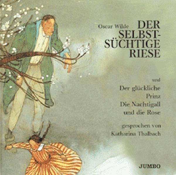 Der selbstsüchtige Riese /Der glückliche Prinz /Die Nachtigall und die Rose Classics