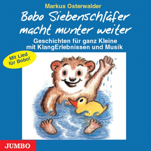 Bobo Siebenschläfer macht munter weiter mit Lied: Geschichten für ganze Kleine mit KlangErlebnissen und Musik. Neu: Mit Lied für Bobo! Children's books
