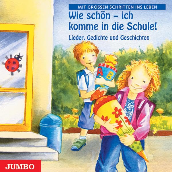 Wie schön, ich komme in die Schule: Lieder, Gedichte und Geschichten Children's books