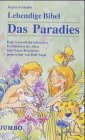 Lebendige Bibel: Das Paradies: Eine Auswahl der schönsten Geschichten aus dem Alten und Neuen Testament Non-fiction