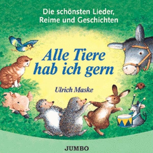 Alle meine Tiere: Die schönsten Lieder, Reime und Geschichten Children's books