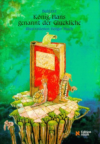 König Hans genannt der Glückliche Fairy Tales & Legends