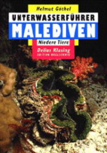 Unterwasserführer, Bd.11, Malediven, Niedere Tiere (Edition Freizeit und Wissen / Unterwasserführer) Travel Books