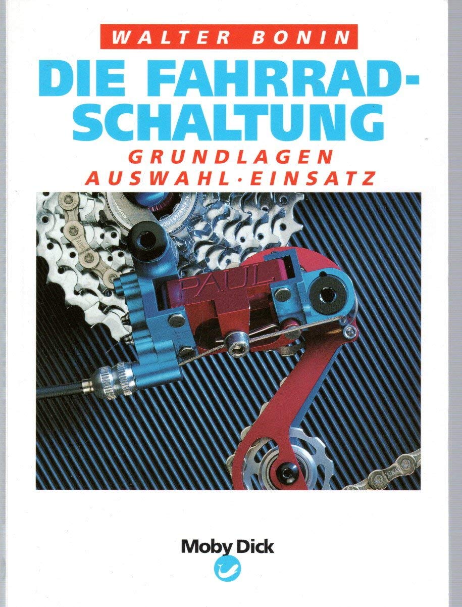 Die Fahrradschaltung. Grundlagen - Auswahl - Einsatz Business & Technology