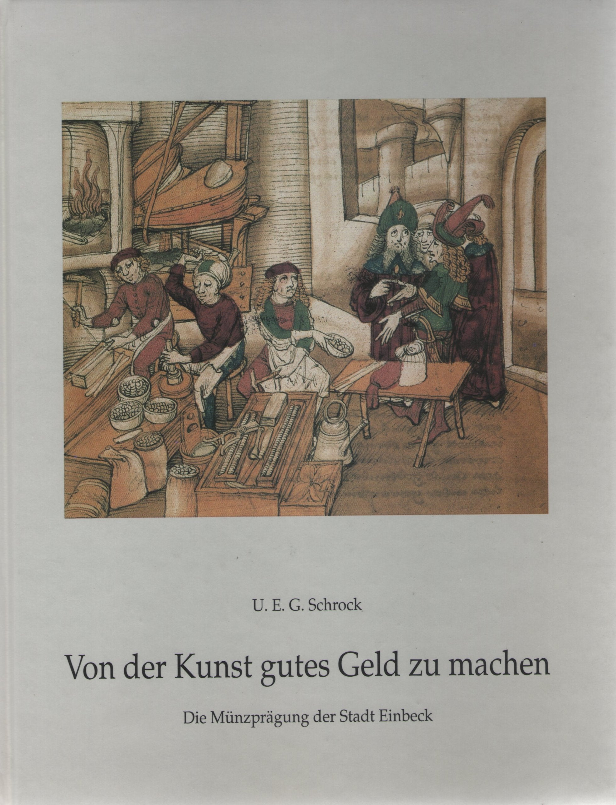 Von der Kunst gutes Geld zu machen: Die Münzprägung der Stadt Einbeck: 9 book