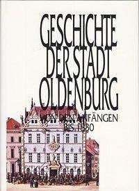Geschichte der Stadt Oldenburg 1. Von den Anfängen bis 1830 Film, Art & Culture
