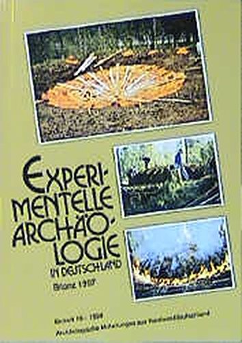 Experimentelle Archäologie. Bilanz 1997. Symposium in Bad Buchau. Federsee Museum, Oktober 1996 Natural Sciences