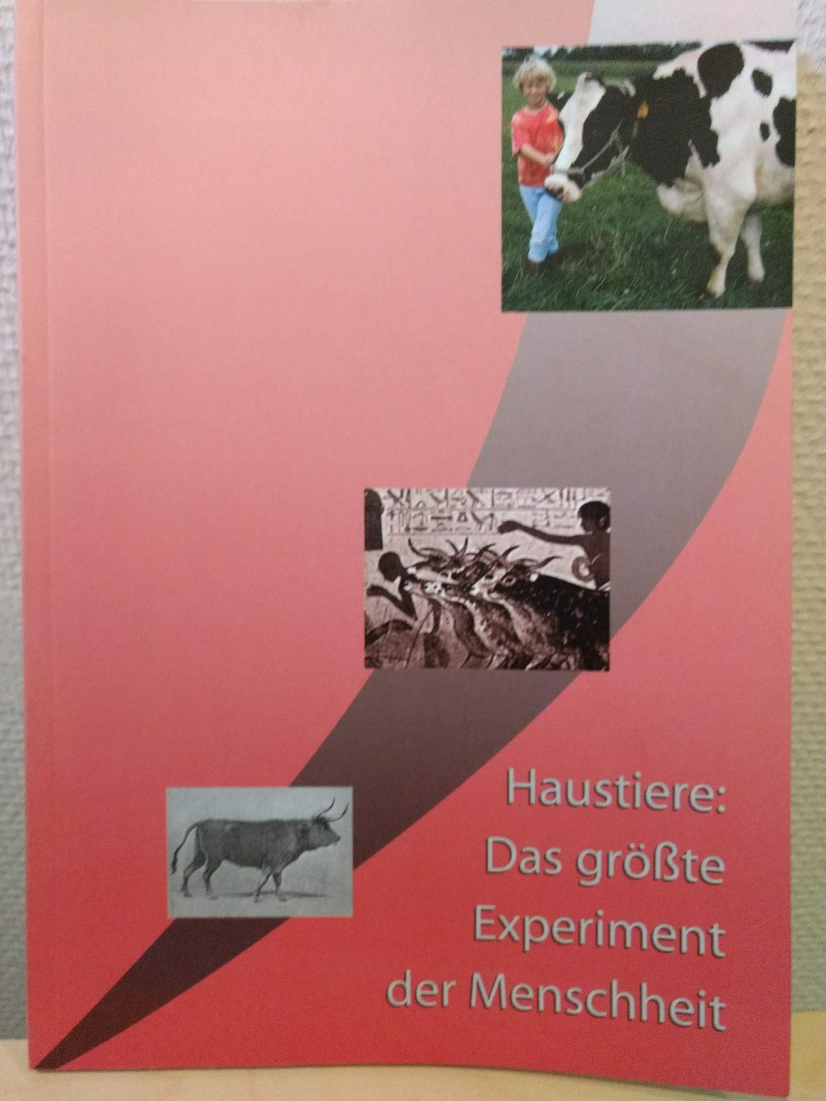 Haustiere: Das grösste Experiment der Menschheit (Schriftenreihe des Landesmuseums für Natur und Mensch) Leisure, Home & Garden