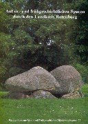 Auf ur- und frühgeschichtlichen Spuren durch den Landkreis Rotenburg. book