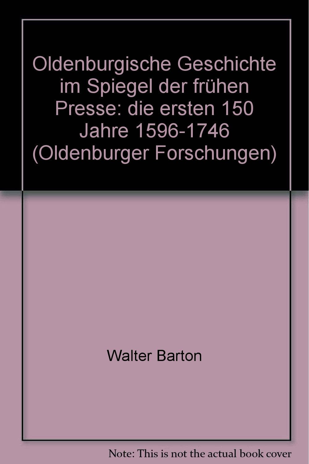 Oldenburgische Geschichte im Spiegel der frühen Presse book