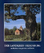Der Landkreis Oldenburg. In Bildern von gestern und heute Books