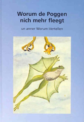 Worum de Poggen nich mehr fleegt un anner Worum-Vertellen Contemporary literature