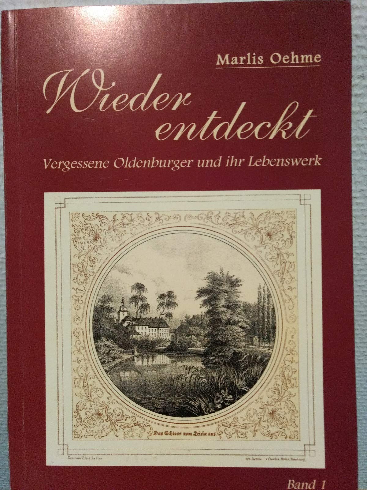 Wieder entdeckt. Vergessene Oldenburg und ihr Lebenswerk Law