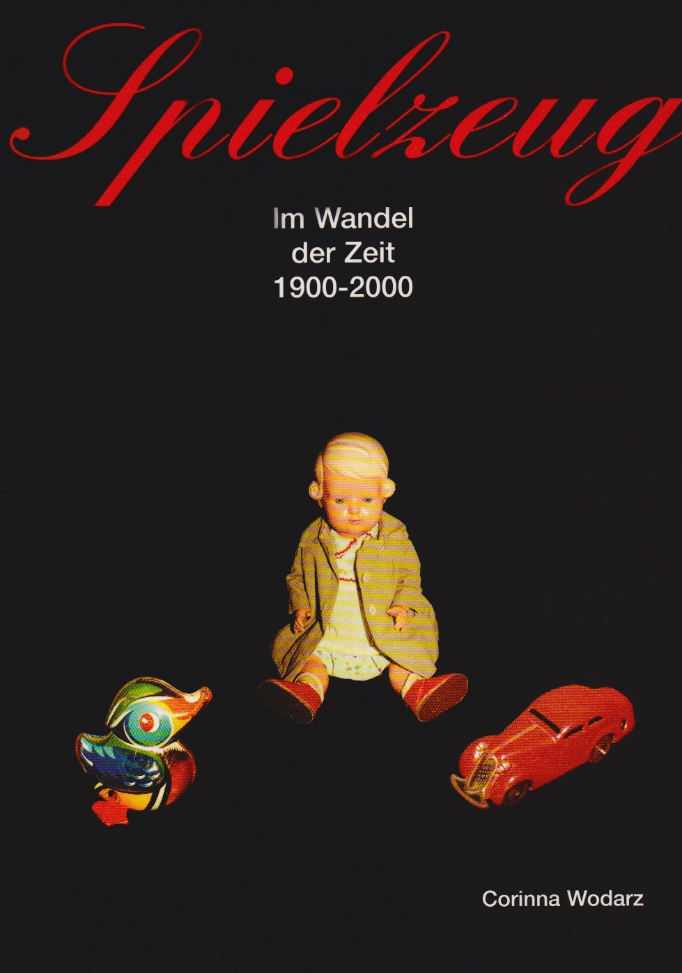 Spielzeug im Wandel der Zeit 1900-2000 Books