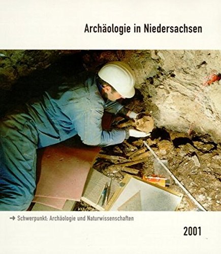 Archäologie in Niedersachsen.Bd.4/2001: Schwerpunkt: Archäologie und Naturwissenschaften. Hrsg.: Archäologische Kommission f. Niedersachsen e.V. Natural Sciences