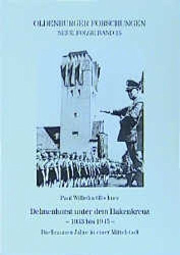 Delmenhorst unter dem Hakenkreuz 1933 bis 1945: Die braunen Jahre in einer Mittelstadt German history