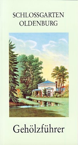 Schloßgarten Oldenburg Gehölzführer Garden & Plants