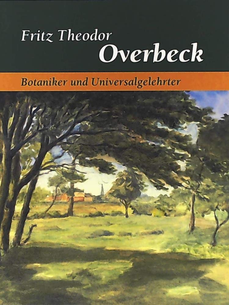 Fritz Theodor Overbeck (1898-1983). Botaniker und Universalgelehrter Politics & Society