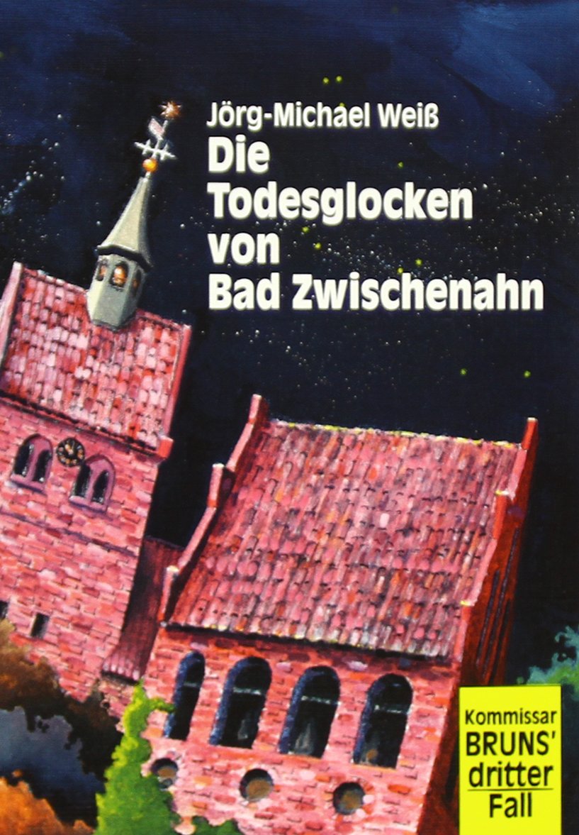 Die Todesglocken von Bad Zwischenahn. Kommissar Bruns' dritter Fall Crime & Thrillers