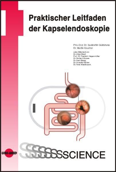 Grundlagen und praktischerLleitfaden der Kapselendoskopie book