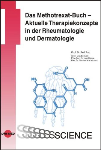 Das Methotrexat-Buch – Aktuelle Therapiekonzepte in der Rheumatologie und Dermatologie - Rau, Rolf book