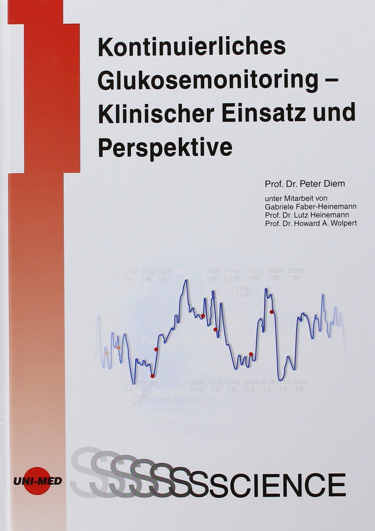 Kontinuierliches Glukosemonitoring: Klinischer Einsatz und Perspektiven Medicine