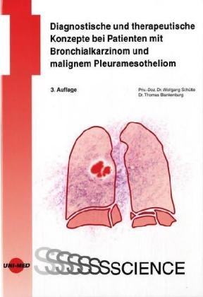 Diagnostische und therapeutische Konzepte bei Patienten mit Bronchialkarzinom und malignem Pleuramesotheliom Medicine