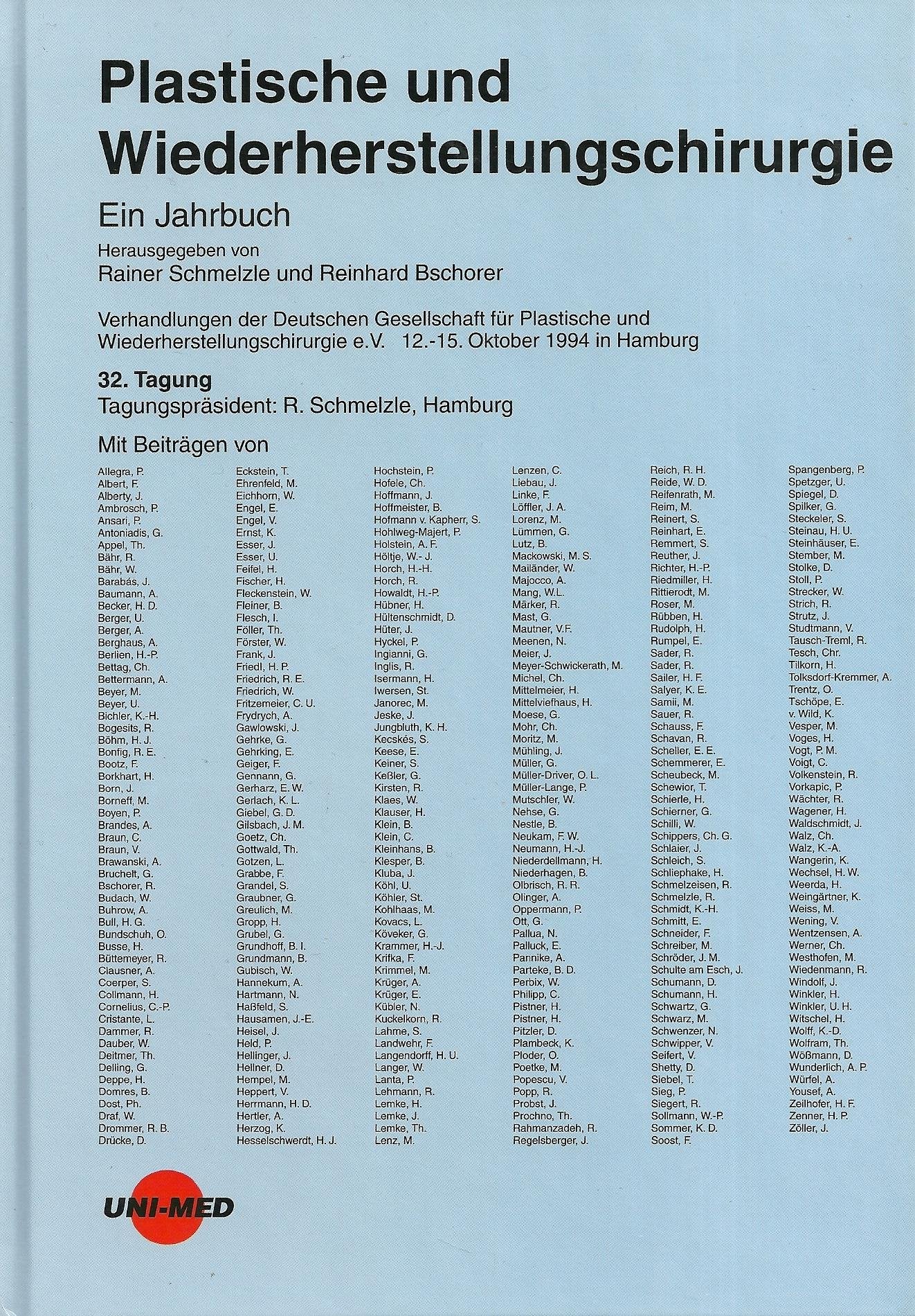 Plastische und Wiederherstellungschirurgie - ein Jahrbuch: Verhandlungen der Dt. Gesellschaft für Plastische und Wiederherstellungschirurgie e.V. 1994 in Hamburg Medicine