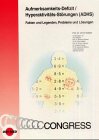 Aufmerksamkeits-Defizit /Hyperaktivitäts-Störungen (ADHS): Fakten und Legenden, Probleme und Lösungen Medicine Books