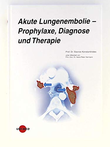 Akute Lungenembolie – Prophylaxe, Diagnose und Therapie Medicine