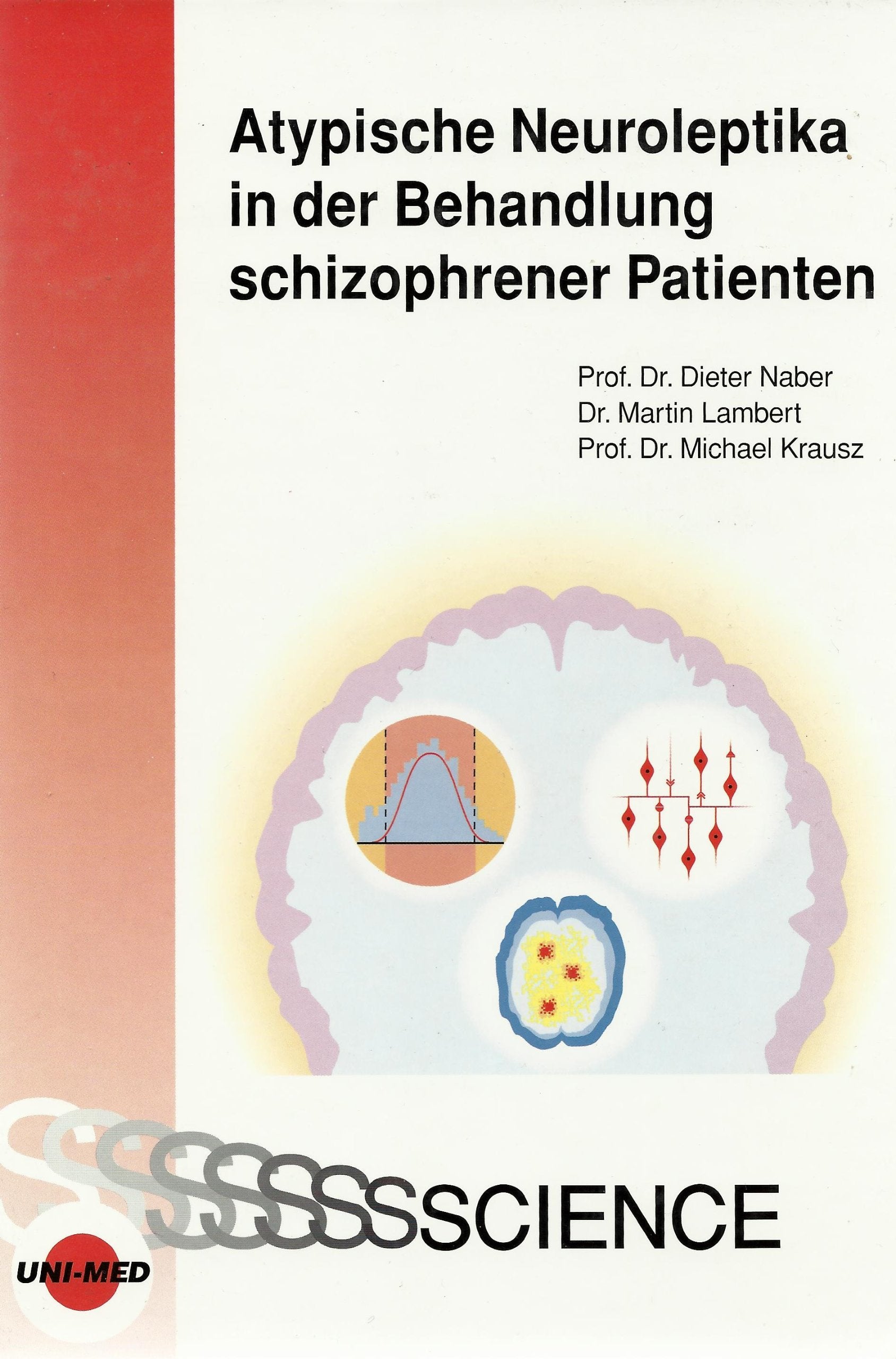 Atypische Neuroleptika in der Behandlung schizophrener Patienten Medicine