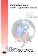 Mammakarzinom - aktuelle Diagnostik und Therapie Medicine