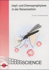 Impf- und Chemoprophylaxe in der Reisemedizin Medicine