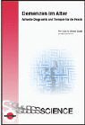 Demenzen im Alter: Aktuelle Diagnostik und Therapie für die Praxis Medicine