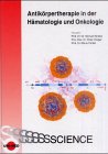Antikörpertherapie in der Hämatologie und Onkologie Medicine