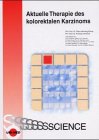 Aktuelle Therapie des kolorektalen Karzinoms Medicine