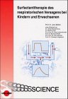 Surfactanttherapie des respiratorischen Versagens bei Kindern und Erwachsenen Medicine