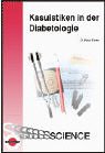 Kasuistiken in der Diabetologie Medicine