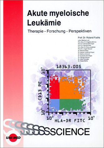 Akute myeloische Leukämie: Therapie - Forschung - Perspektiven Medicine