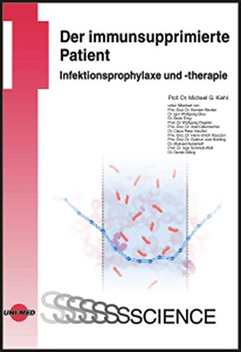 Der immunsupprimierte Patient - Infektionsprophylaxe und -therapie Medicine