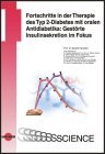 Fortschritte in der Therapie des Typ 2-Diabetes mit oralen Antidiabetika: Gestörte Insulinsekretion im Fokus Medicine