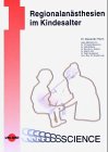Regionalanästhesien im Kindesalter Medicine