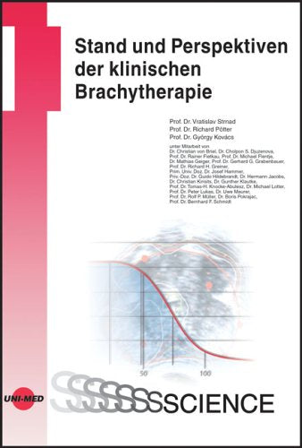 Stand und Perspektiven der klinischen Brachytherapie Medicine