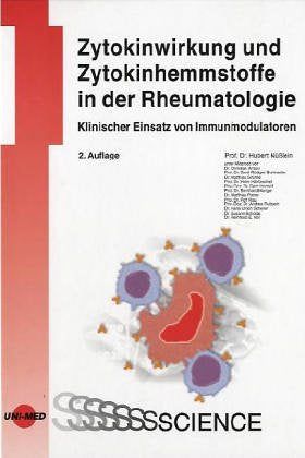 Zytokinwirkung und Zytokinhemmstoffe in der Rheumatologie - Klinischer Einsatz von Immunmodulatoren Medicine